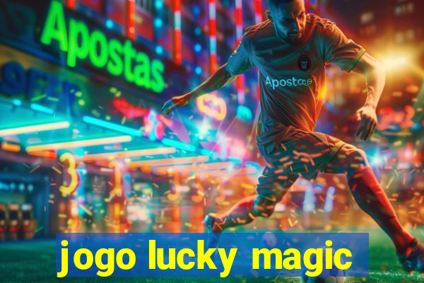 jogo lucky magic